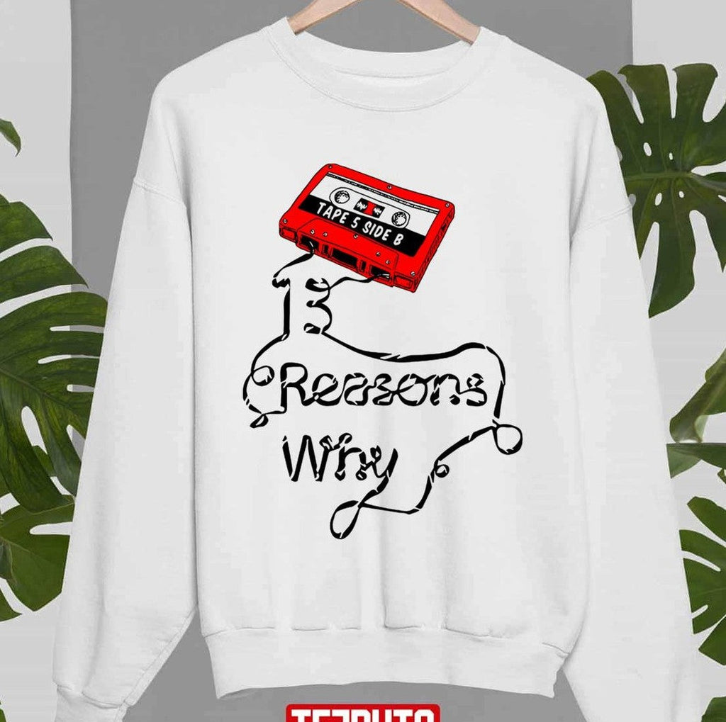 Tape 5 Side B 13 Reasons Why Unisex Sweatshirt