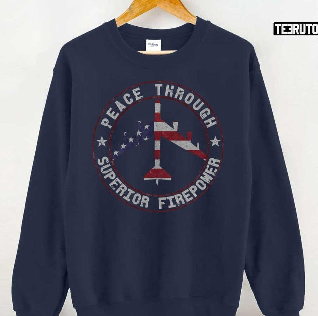 Peace Through Superior Firepower B52 Stratofortress Unisex T-Shirt