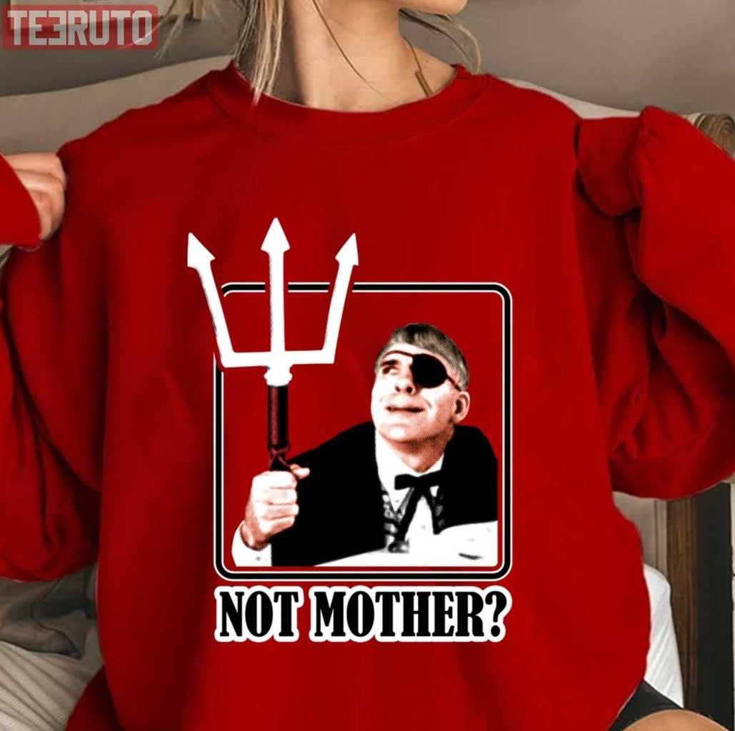 Ruprecht Has The Best Lines Not Mother Steve Martin Unisex Sweatshirt