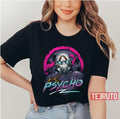 Rad Psycho All That Unisex T-Shirt