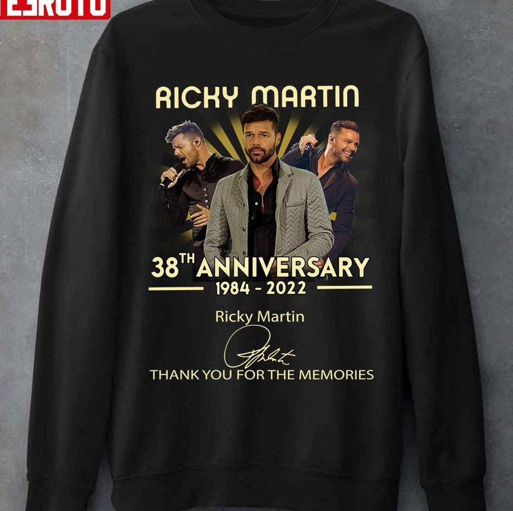 Ricky Martin 38th Anniversary 1984 2022 Signature Thank You For The Memories Unisex Sweatshirt
