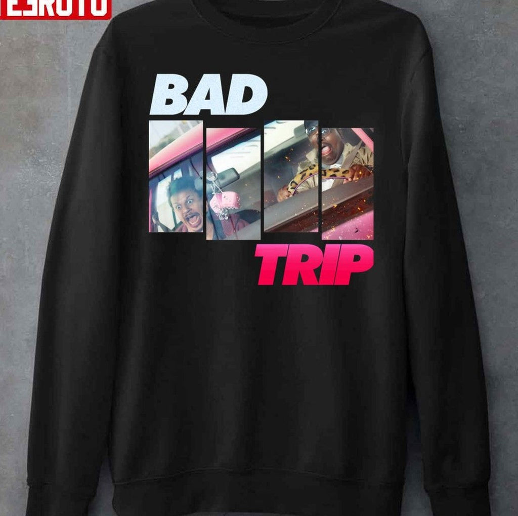 Bad Trip Movie Eric Andre Tiffany Haddish Lil Rel Howery Unisex Sweatshirt