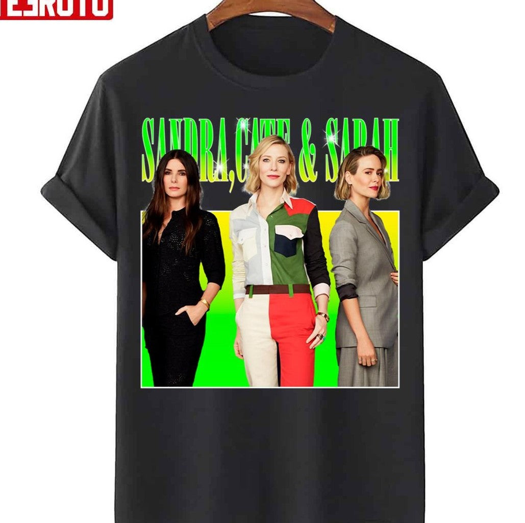 Beautiful Model Sandra Bullock X Cate Blanchett X Sarah Paulson Unisex T-Shirt