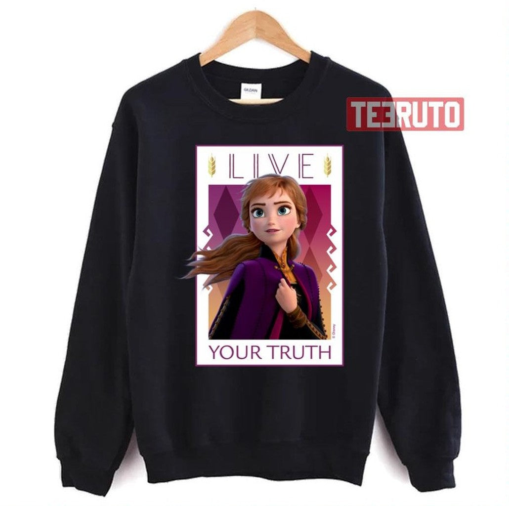 Anna Live Your Truth Frozen Unisex T-Shirt
