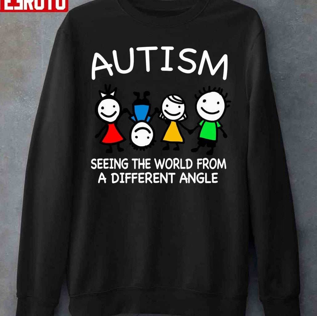 Seeing The World From A Different Angle Autism Autism Mom Strong Mom Autism Essent Unisex T-Shirt