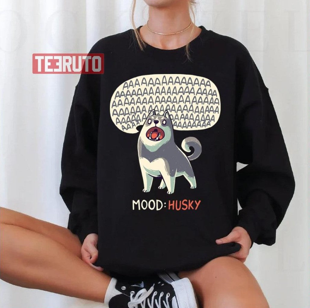 Mood Husky Funny Dog Howling Siberian Unisex Sweatshirt