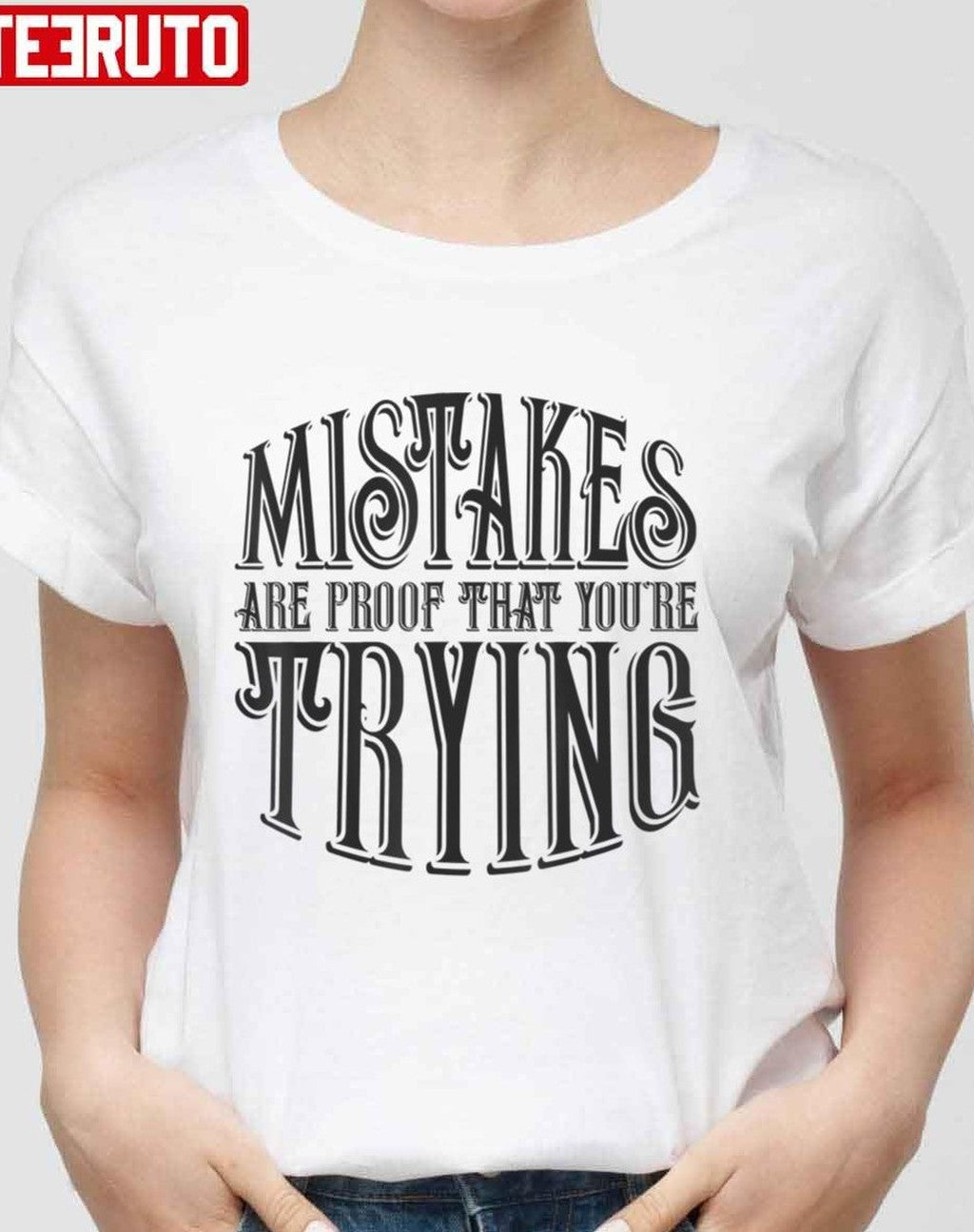 Quote Mistakes Are Proof Youre Trying Vintage Unisex T-Shirt