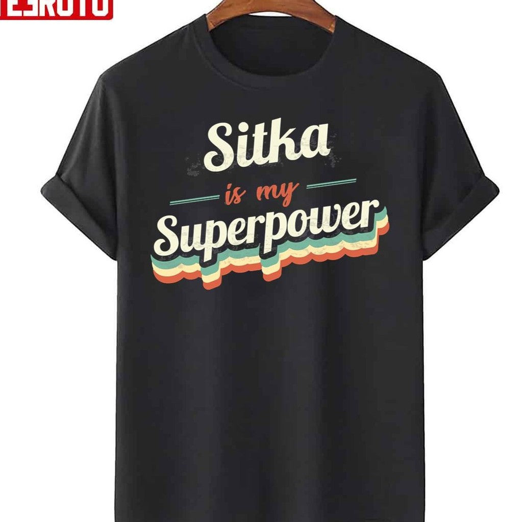 Sitka Is My Superpower Unisex T-Shirt