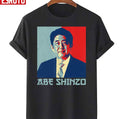 Shinzo Abe Japan Former Japanese Prime Minister Hope Unisex T-Shirt