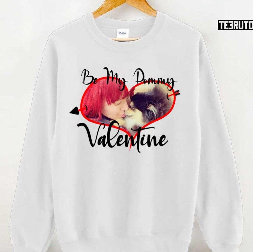 Be My Pommy Valentine Pomeranian Unisex T-Shirt