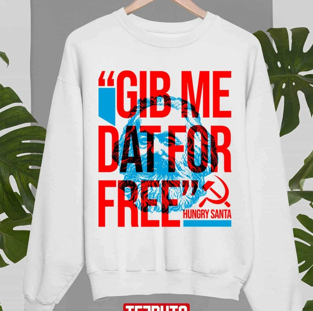 Neon Gib Me Dat For Free Karl Marx Unisex Sweatshirt