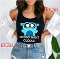 Beebo Want Cuddle Trails Of Cold Steel Unisex Tank Top