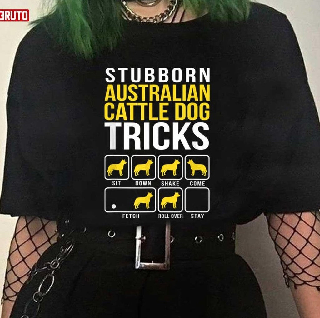 Stubborn Australian Cattle Dog Tricks Unisex T-Shirt