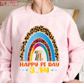 Pi Day Mathematic Math Teacher Leopard Rainbow Unisex Sweatshirt