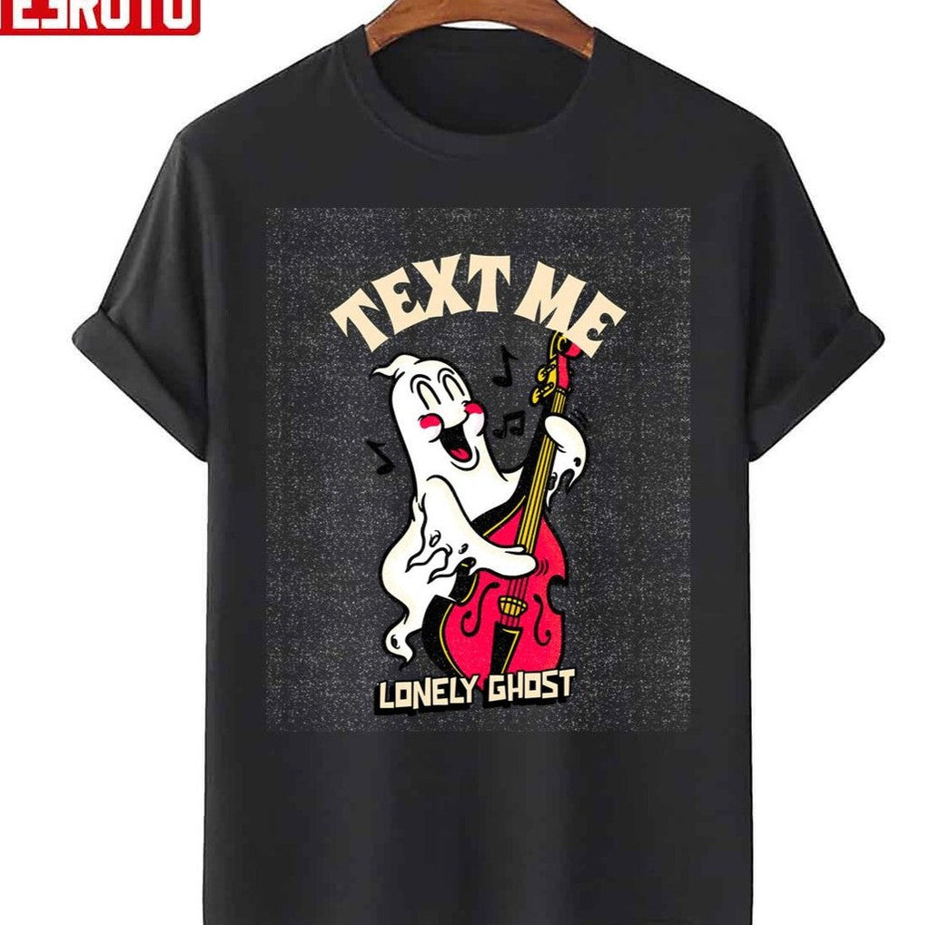 Text Me Lonely Ghost Playing Guitar Singing Unisex T-Shirt