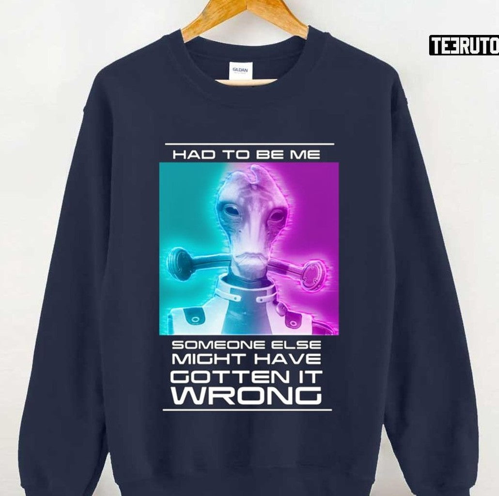 Mordin Had To Be Me Mass Effect Quote Unisex T-shirt