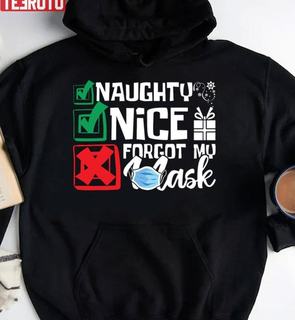 Naughty Nice Forgot My Unisex Sweatshirt