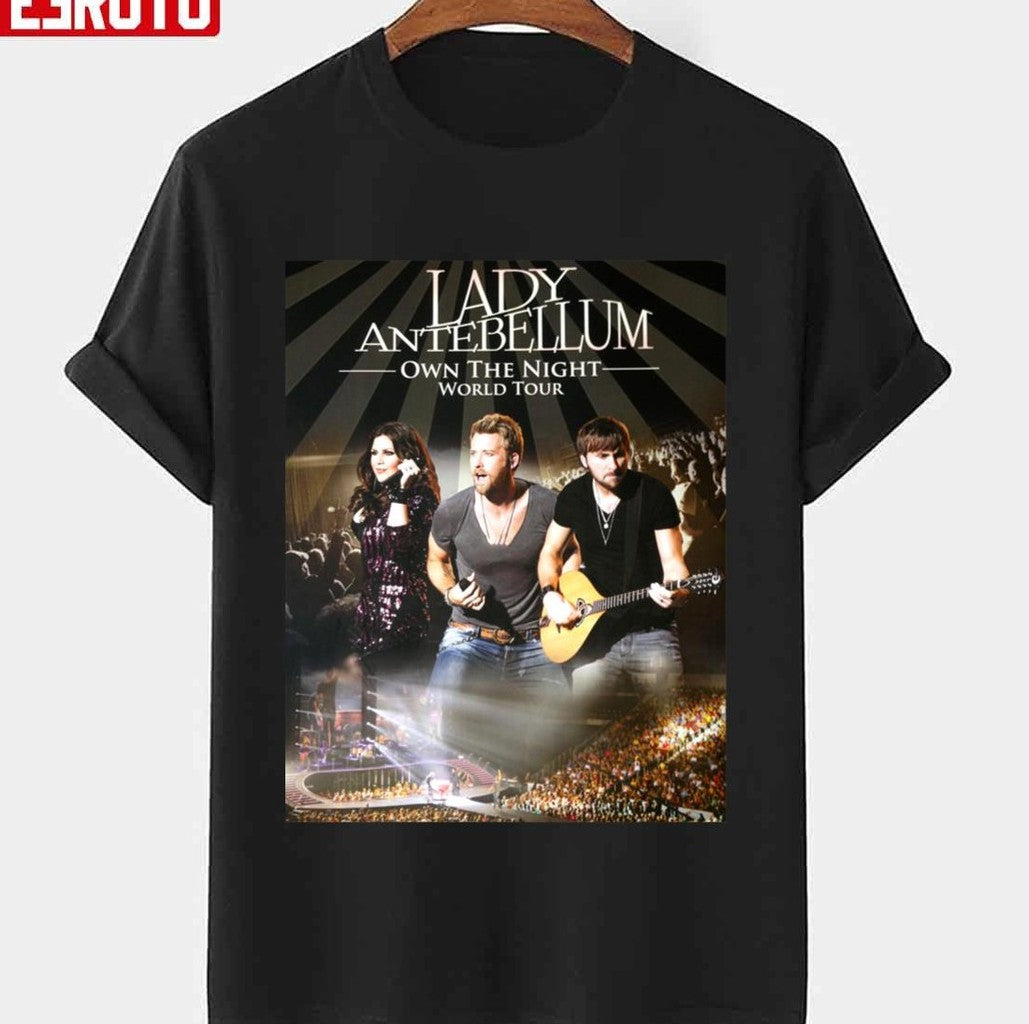 Own The Night Lady Antebellum World Tour Unisex T-Shirt