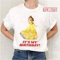 Princess Belle Its My Birthday Unisex T-Shirt