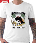 Saturdays Are For Ye Mates Unisex T-Shirt