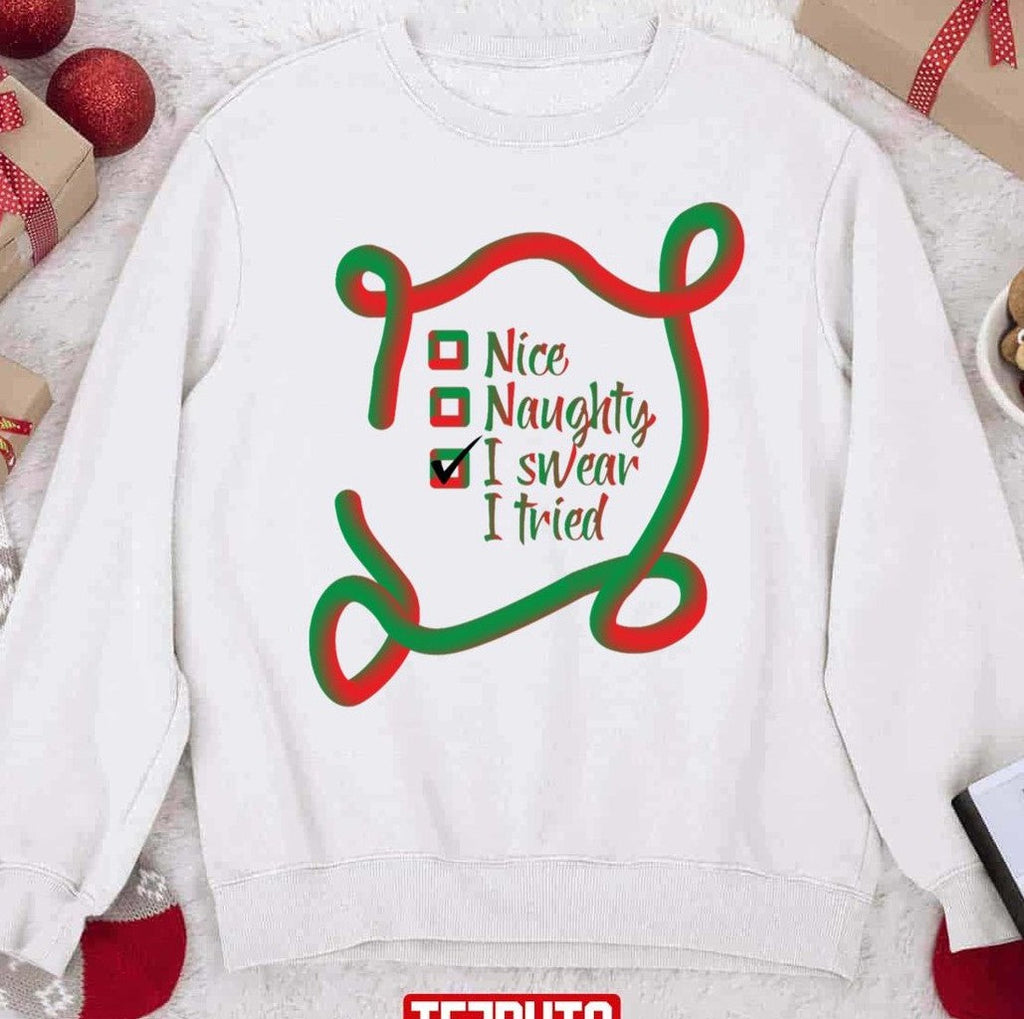 Nice Naughty I Swear I Tried Christmas Funny Checklist Unisex Sweatshirt