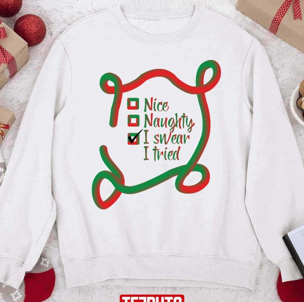 Nice Naughty I Swear I Tried Christmas Funny Checklist Unisex Sweatshirt