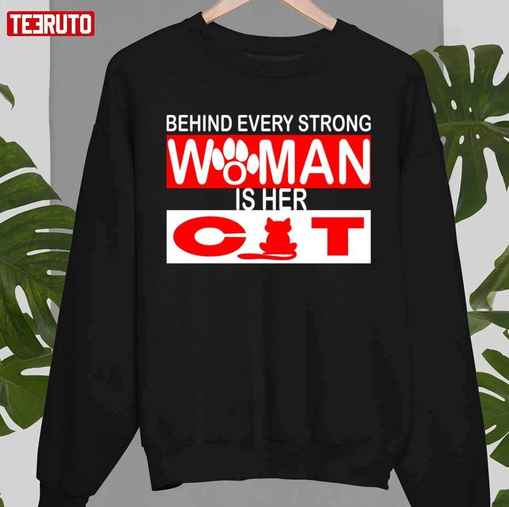 Behind Every Strong Woman Is Her Cat Unisex T-shirt