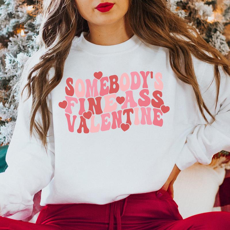 Somebody's Fine Ass Valentine Crewneck Sweatshirt, Hoodie, T-shirt