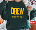 The Drew Barrymore Show Take It With You Unisex T-Shirt