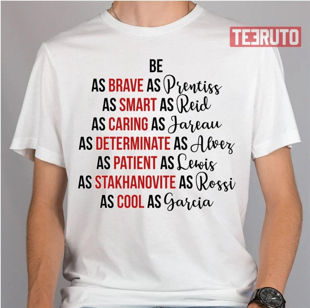 Be Brave Smart Caring Criminal Minds Unisex T-Shirt