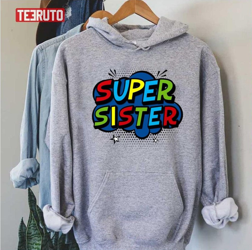 Super Sister Funny Gamer Birthday Gift Unisex Hoodie