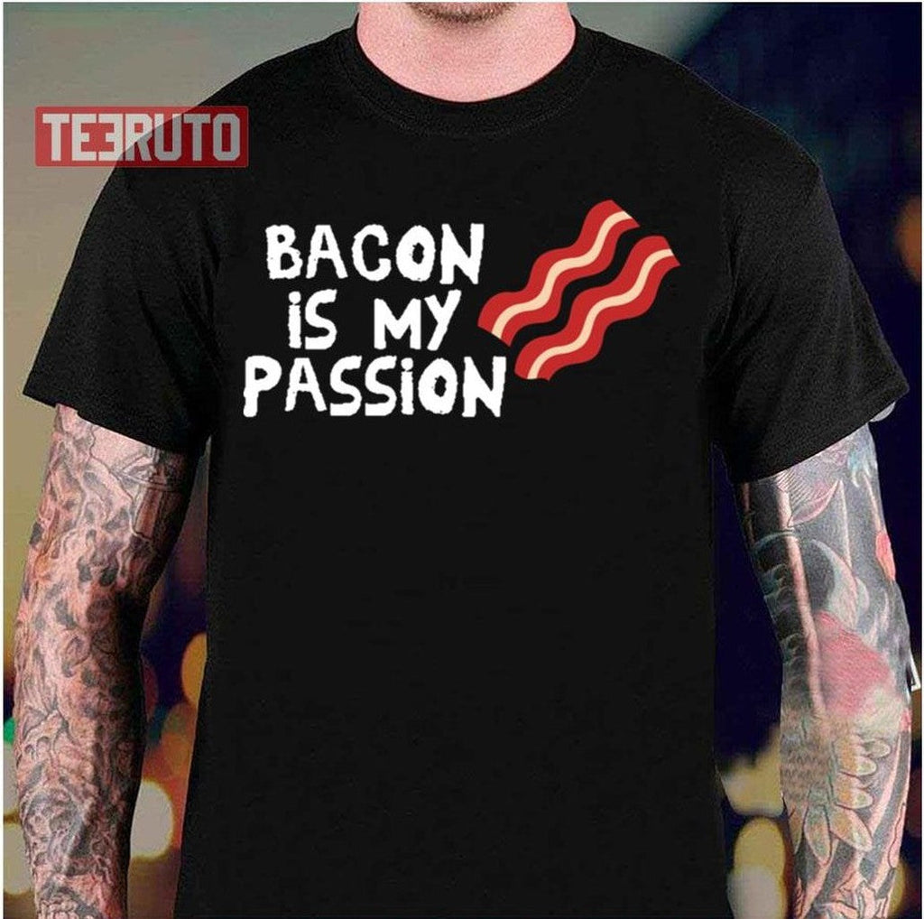 Bacon Is My Passion Wrestling Unisex T-Shirt
