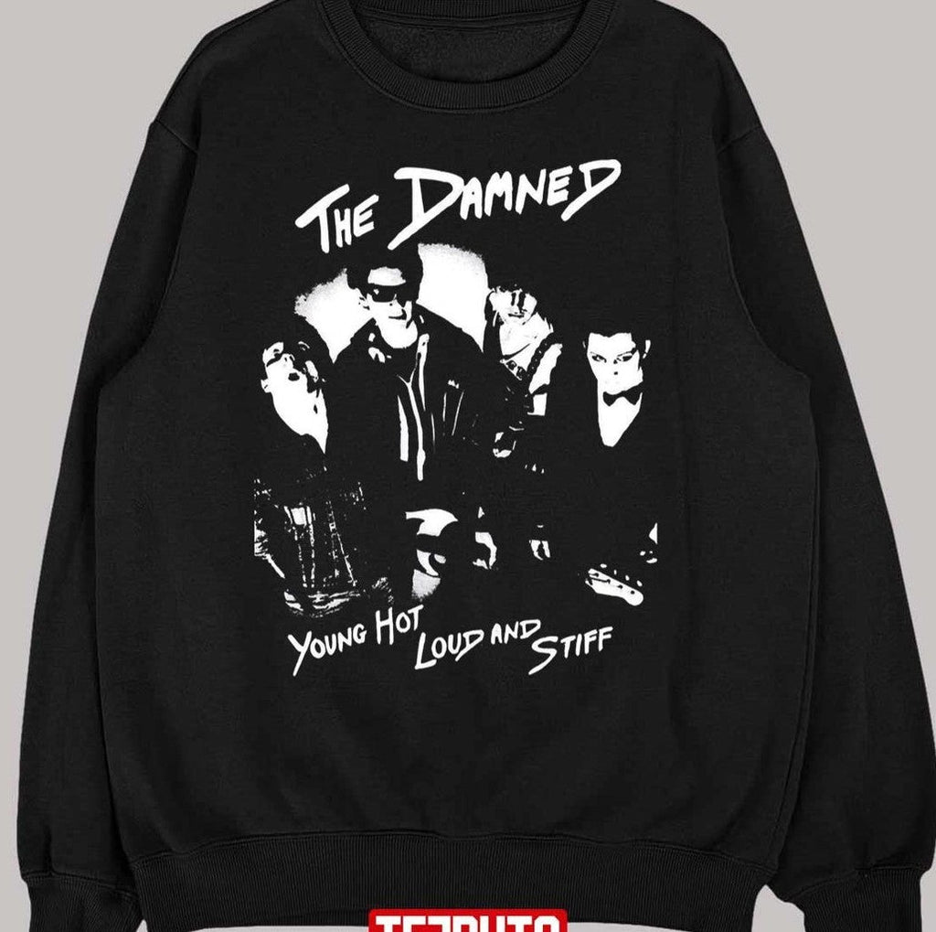 The Damned Young Hot Loud And Stiff Unisex T-Shirt