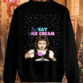 Be Fearless Eat Ice Cream Unisex Sweatshirt