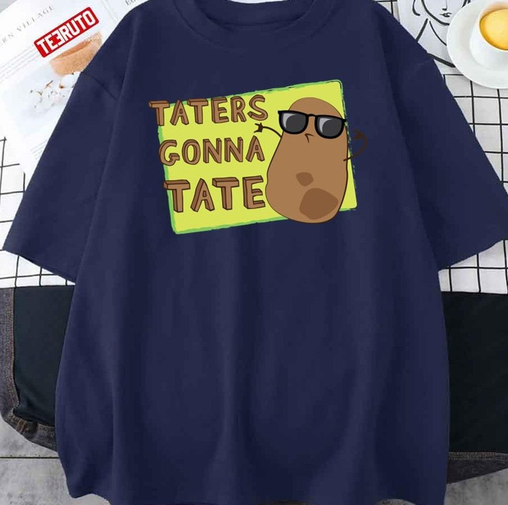 Taters Gonna Tate Funny Unisex T-Shirt