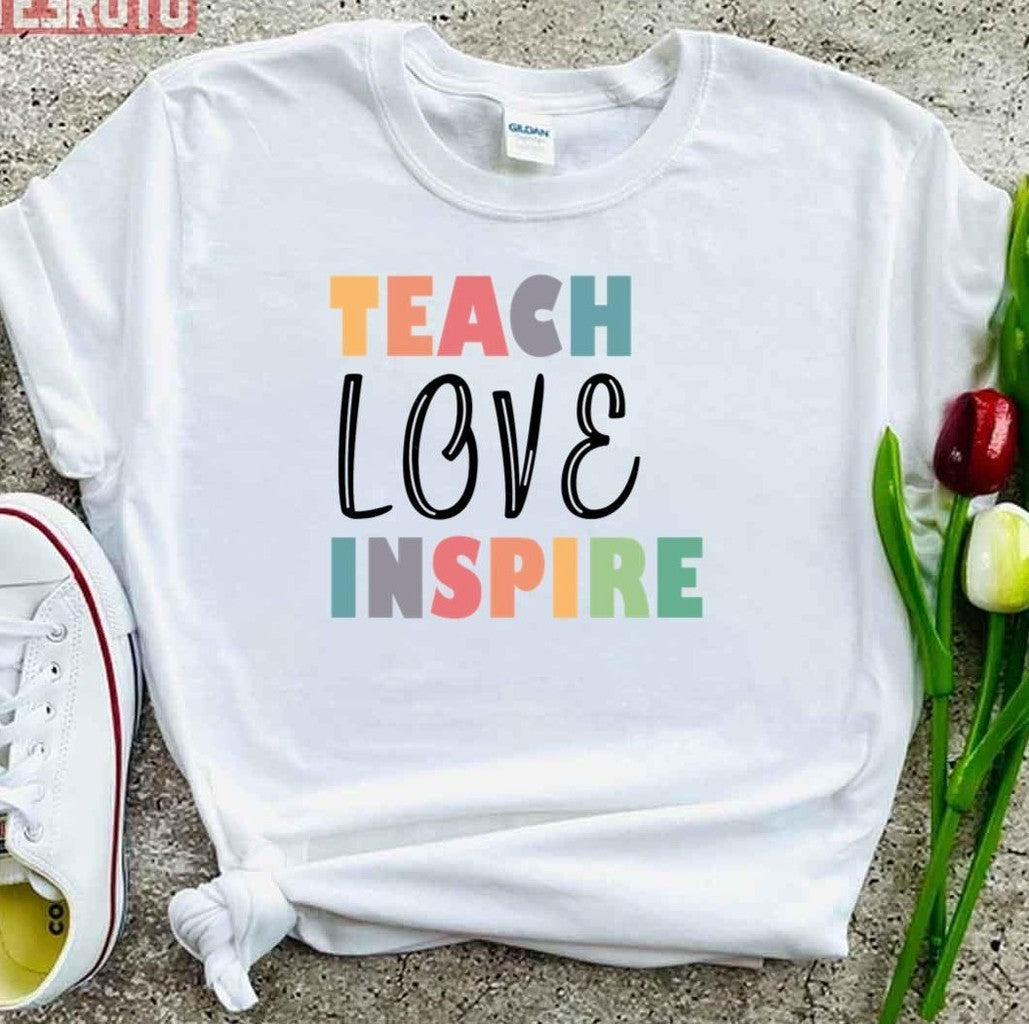 Teach Love Inspire Unisex T-Shirt