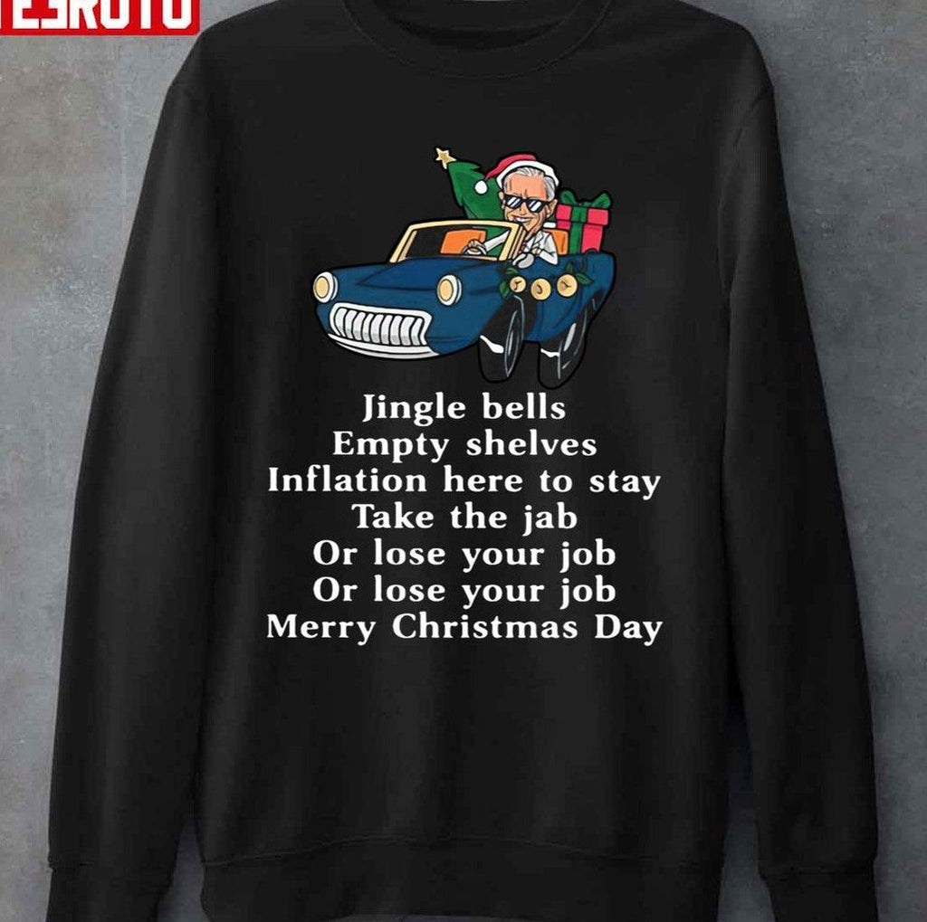 Santa Joe Biden Jingle Bells Sarcastic Empty Shelves Inflation Unisex T-Shirt