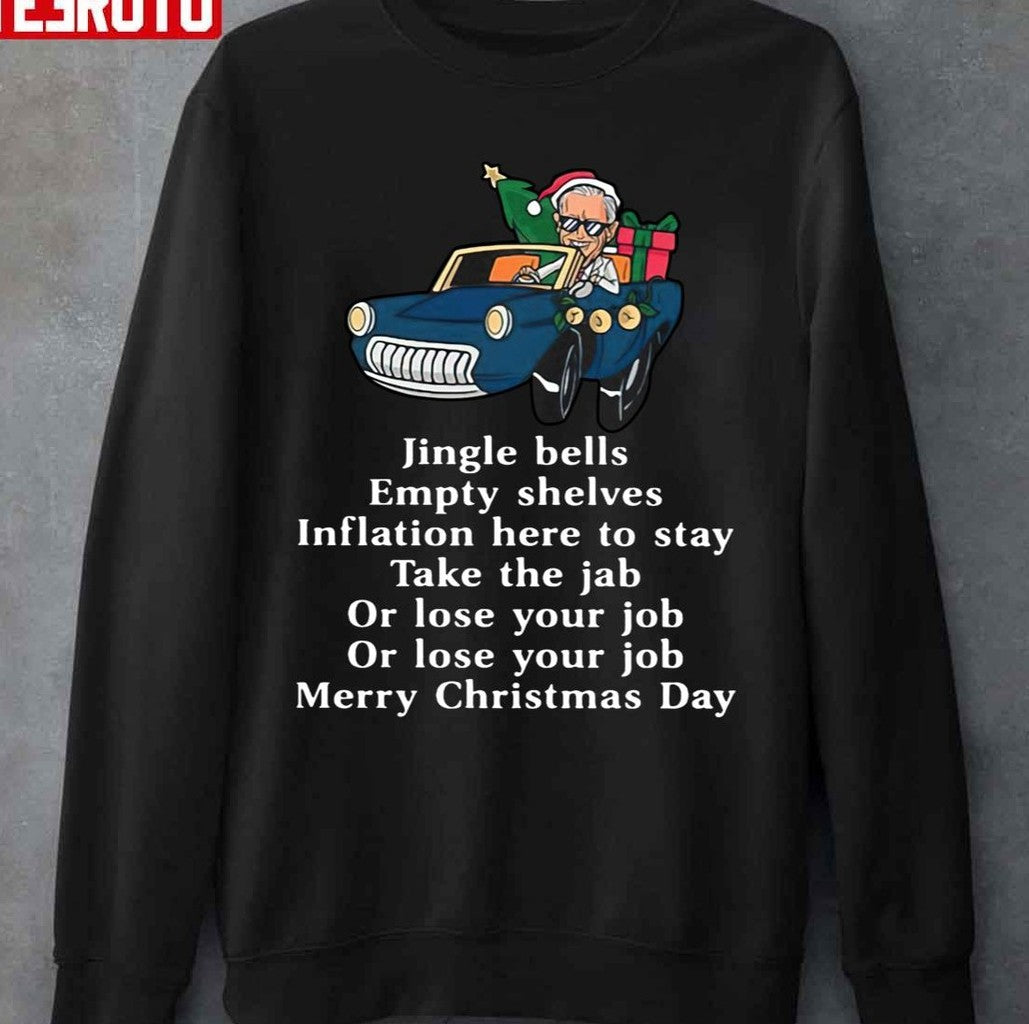 Santa Joe Biden Jingle Bells Sarcastic Empty Shelves Inflation Unisex T-Shirt