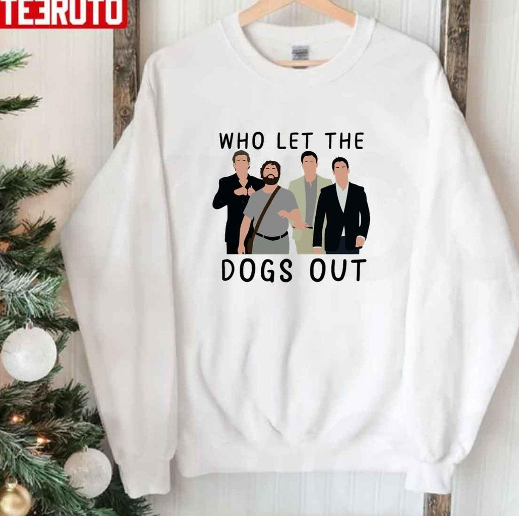 The Hangover Who Let The Dogs Out Unisex Sweatshirt