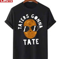 Taters Gonna Tate Poatato Swag Unisex T-shirt
