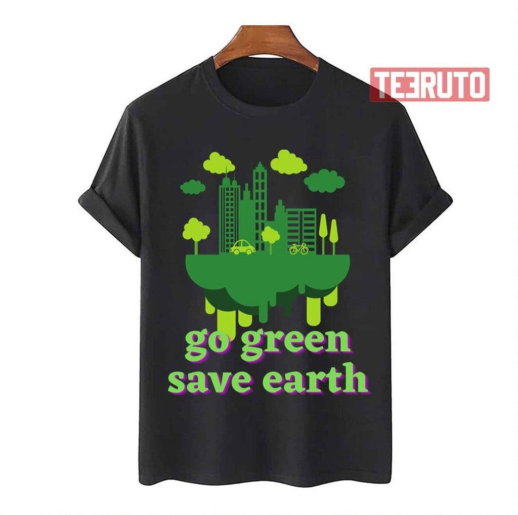 Save The Earth Ecoliving Go Green Unisex T-Shirt