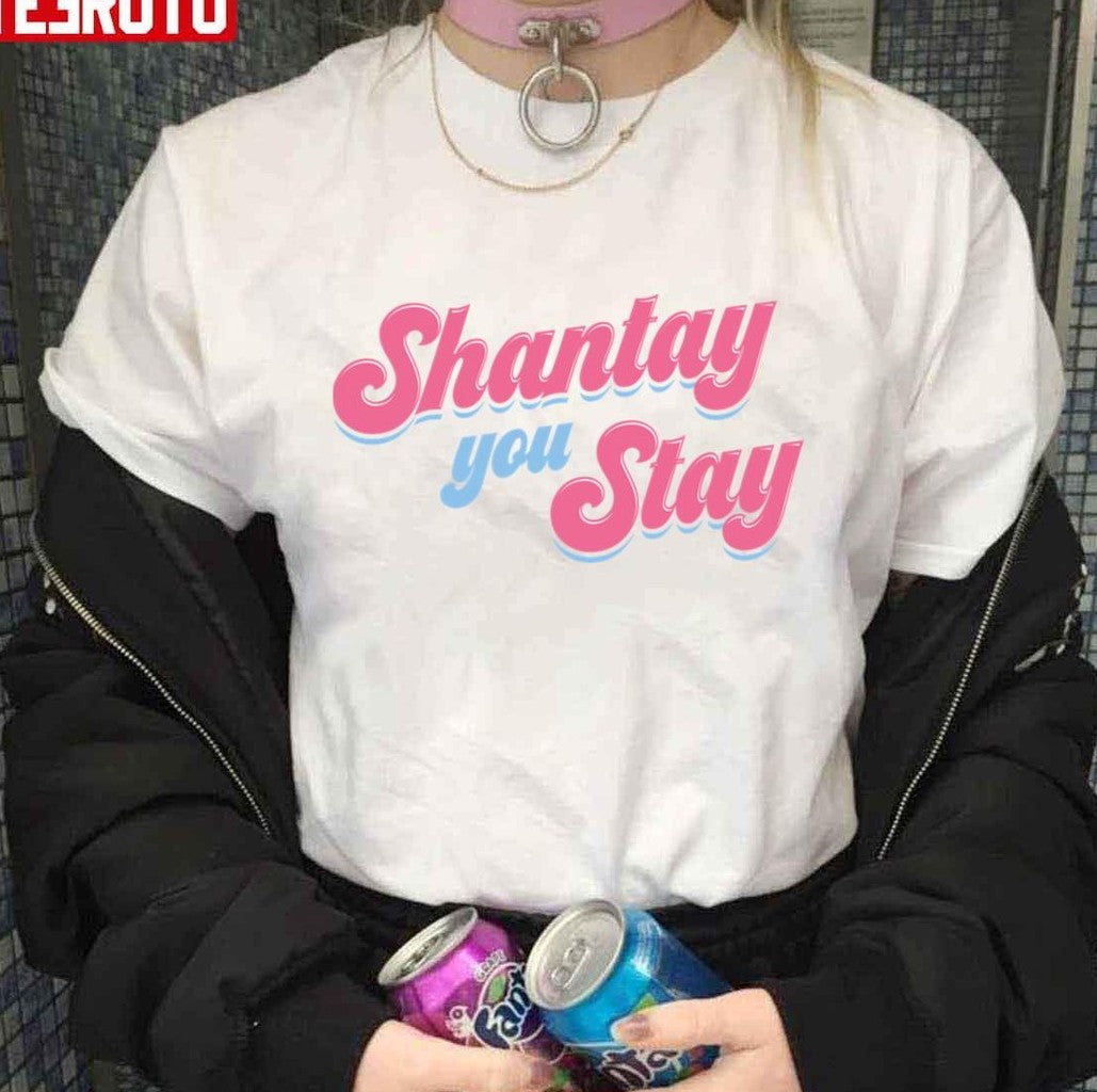 Shantay You Stay Rupaul's Drag Race Cute Design Unisex T-Shirt