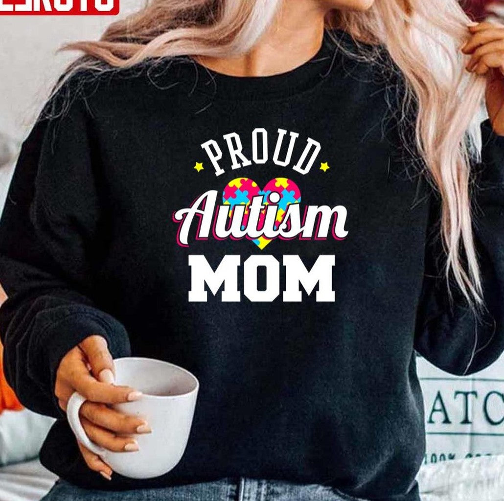 Proud Autism Mom Unisex Sweatshirt