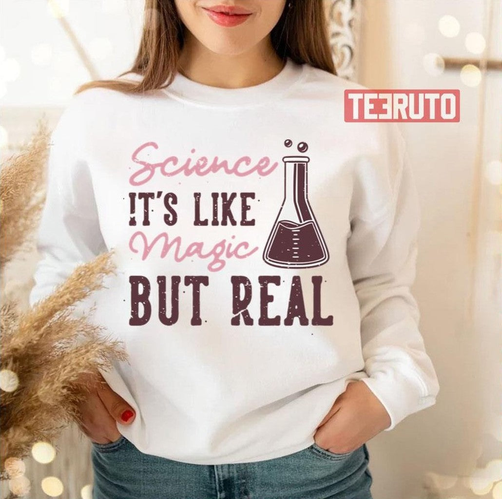 Science Is Like Magic But Real Unisex T-Shirt