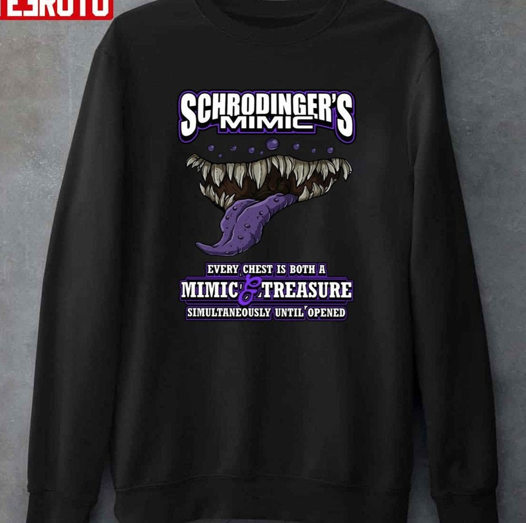 Schrodinger's Mimic Every Chest Is Both A Mimic And Treasure Unisex T-Shirt