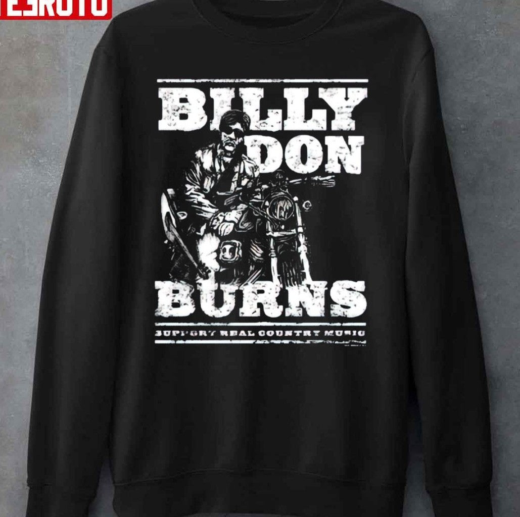 Billy Don Burns Born To Ride Unisex Sweatshirt