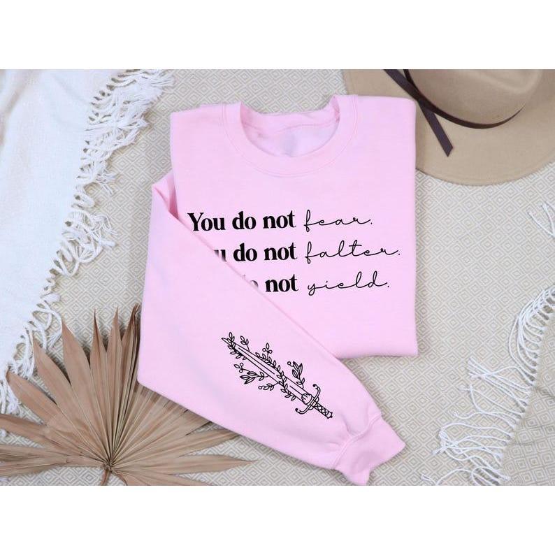 You do not yield sweatshirt, Bookish sleeve print, throne Of Glass sweatshirt, Kingdom Of Ash, A Court of Thorns and Roses Court of Dreams