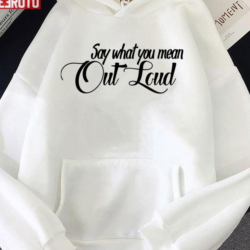 Say What You Mean Out Loud The Gabbie Show Unisex T-shirt
