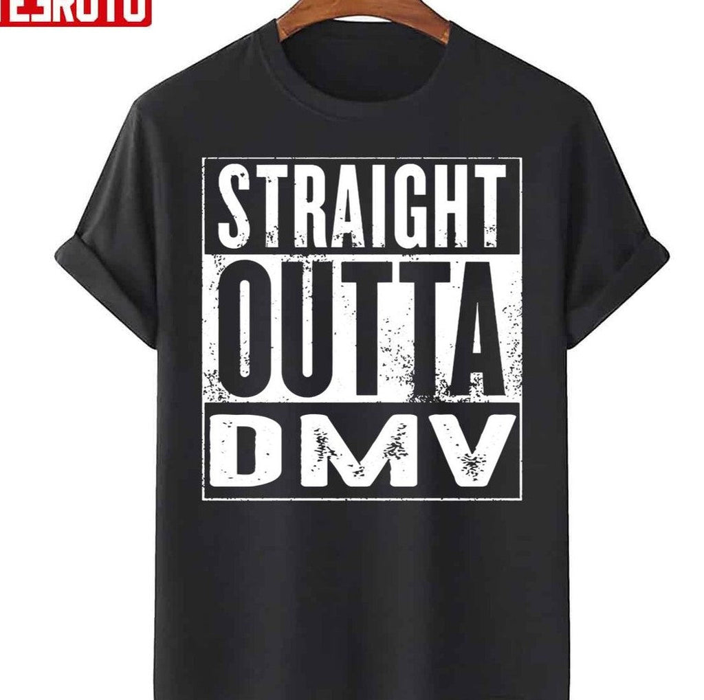 Straight Outta Dmv Unisex T-Shirt
