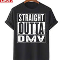 Straight Outta Dmv Unisex T-Shirt